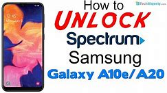 How to Unlock Spectrum Samsung Galaxy A10e & A20 - Use in USA & Worldwide