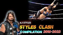 WWE AJ Styles Styles Clash Compilation 2016-2022