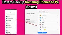 How to Backup Samsung Phones to Pc in 2023 | Samsung Phones Backup