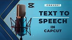 Convert text to Speech with CapCut | Easy Text to Voice Conversion in CapCut
