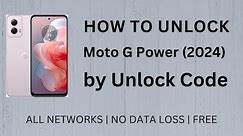 How To Unlock Motorola Moto G Power by Unlock Code Generator