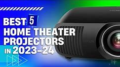 Best Home Theater Projectors for 2023-2024: Top 5 Picks for UltimateHome Entertainment