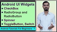 Androi - CheckBox, RadioButton, Spinner, ToggleButton || Android Development Tutorials by Deepak #7
