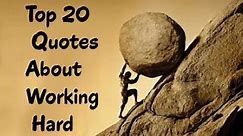 Top 20 Inspiring Quotes About Working Hard & Achieving Big Things