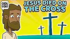 Jesus Died on the Cross l God's Story