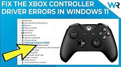 Easily FIX your Xbox Controller Driver Errors in Windows 11