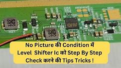 LED Tv Panel No Picture सभी Voltage Ok | Level Shifter Ic को कैसे Check करे | LCD LED Tv Repairing