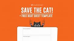 How 'Save the Cat' Works [FREE Beat Sheet Template]