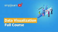 Data Visualization Course | Data Visualization Tutorial | Data Visualization Explained | Simplilearn