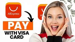How to Pay Aliexpress with Visa Credit Card (Best Method)