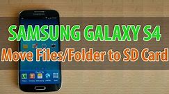 Samsung Galaxy S4: How to Move Files/Folders to SD Card