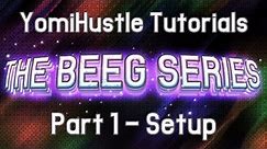 YomiHustle Tutorials - Part 1 - Setup - [The Beeg Series] - (No Coding Series)