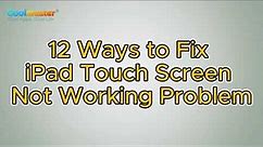 Fix iPad Touch Screen Not Working Problem in 12 Pro Ways