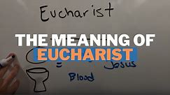 The Meaning of the Eucharist in the Catholic Church