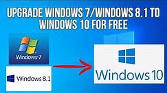 Upgrade Windows 7/Windows 8.1 to Windows 10 for Free!