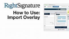 RightSignature - How to Use: Import Overlay