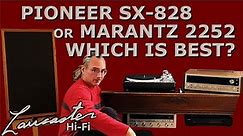 Marantz 2252 or Pioneer SX-828: Which Vintage Receiver Is Best?