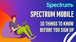Is Spectrum Mobile Good: 10 Things to Know Before You Sign Up for Spectrum Mobile