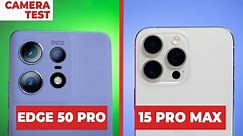 Motorola Edge 50 Pro vs iPhone 15 Pro Max: Camera Test, Video Quality Comparison