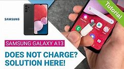 Samsung Galaxy A13 - Does not Charge? Solution here! • 📱 • 🔋 • ❌ • Tutorial