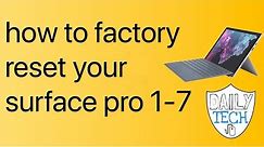 How to factory reset Surface pro 1-7 and complete data wipe | DT DailyTech