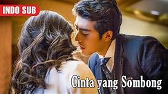 Cinta yang Sombong | Terbaru Film Romantis | Sub Indo Full Movie HD