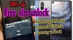 samsung A10 contry unlock /SM A10 DS Network & Sim Unlock Done 2019