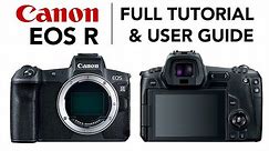 Canon EOS R Tutorial | FULL User Guide and Features