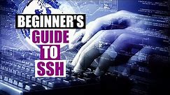 The Beginner's Guide To SSH