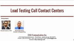 Load Testing Call Contact Centers