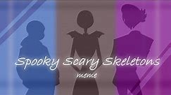 Spooky Scary Skeletons\meme\ - (UnderTale\Mystery Skulls\The nightmare before christmas)