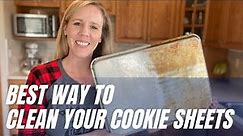 How To CLEAN your Baking Sheets, The BEST way to clean your cookie sheets!
