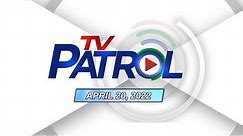 TV Patrol livestream | April 20, 2021 Full Episode Replay