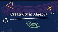 Creativity in algebra | Algebra 1 | Khan Academy