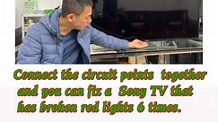 Connect the circuit points together and you can fix a Sony TV that has broken red lights 6 times.