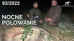 SUDECKA OSTOJA 93/2022 Nocne Polowanie - Senopex S10 Polowanie na dziki. Hunting wild boars