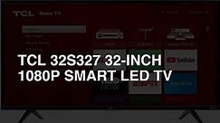 TCL 32S327 32-Inch 1080p Smart LED TV review - Overall Rating: 8.1 / 10