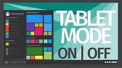 How to Enable or Disable Tablet Mode in Windows 10
