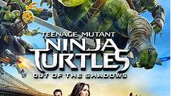 Teenage Mutant Ninja Turtles: Out of the Shadows