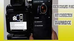 Nikon P1000 Wifi Configuration Snapbridge|| How To connect Nikon P1000 Wifi Settings||