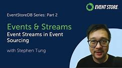 EventStoreDB Series Part 2: Event Streams in Event Sourcing