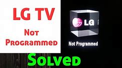 LG TV Not Programmed Problem Solved