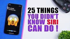 25 Things You Didn't Know SIRI Can Do (Siri Tips & Tricks)