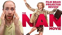 The Nan Movie (REVIEW) | Projector