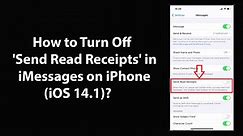 How to Turn Off 'Send Read Receipts' in iMessages on iPhone (iOS 14.1)?