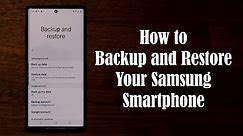 How to Backup and Restore Your Samsung Smartphone on One Ui 2.0 (Note 10, Note 9, S10, S9 and more)