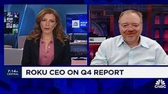 Roku CEO Anthony Wood on Q4 results: I'm more confident than ever in our business