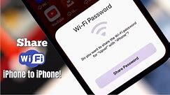 How to Share Wi-Fi Password from iPhone to iPhone!!