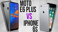 Moto E6 Plus vs iPhone 6s (Comparativo)