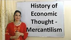 History of Economic thought - Mercantilism